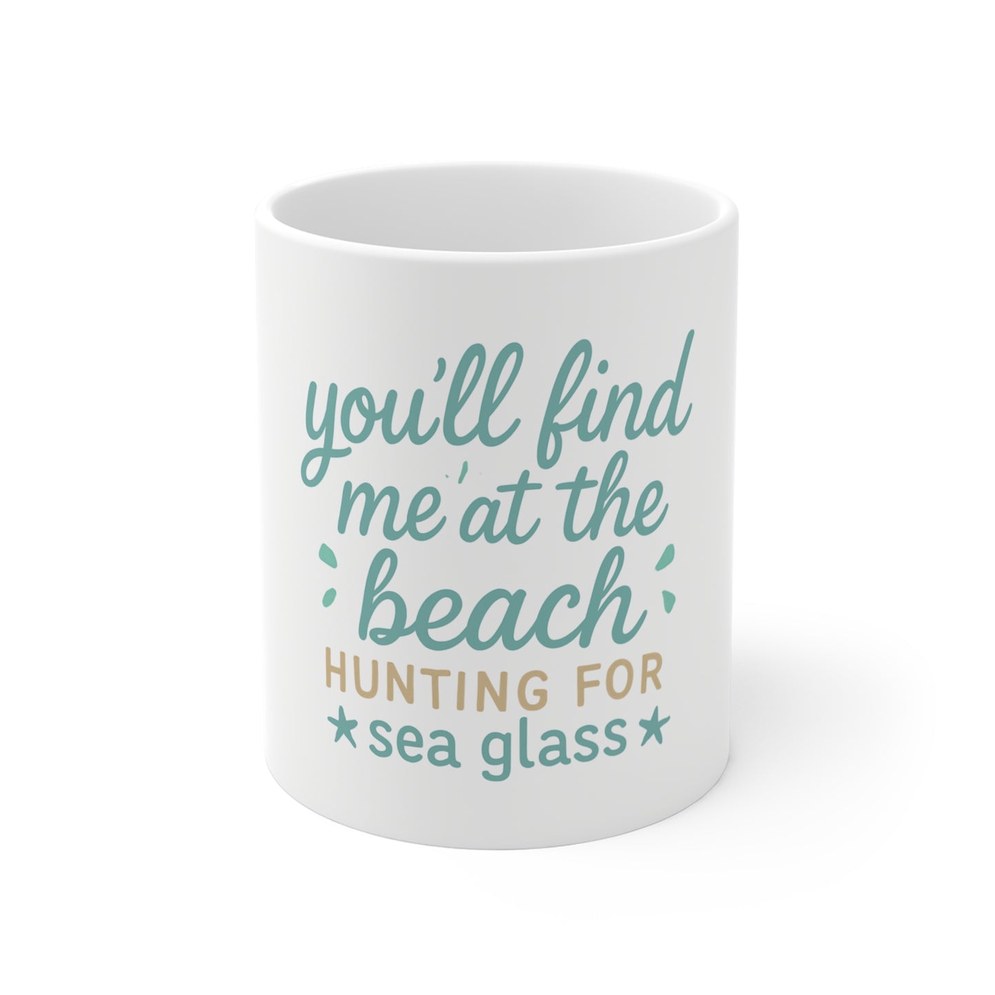 Sea Glass Hunting Beach Mug — "You'll Find Me at the Beach" 11oz