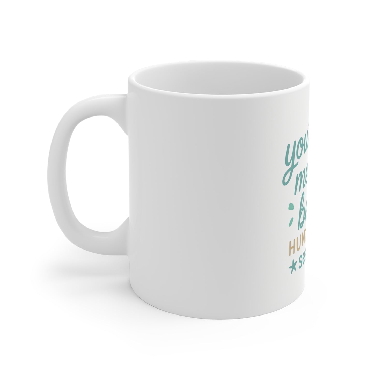 Sea Glass Hunting Beach Mug — "You'll Find Me at the Beach" 11oz