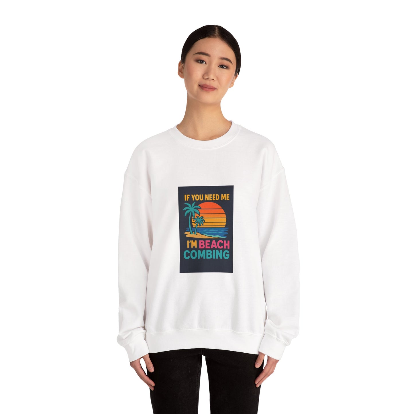 Beach Combing Crewneck Sweatshirt — "If You Need Me I'm Beach Combing" Vintage Sunset
